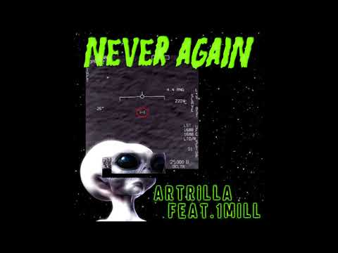 ARTRILLA - เปลี่ยน (Never Again) Ft.1MILL