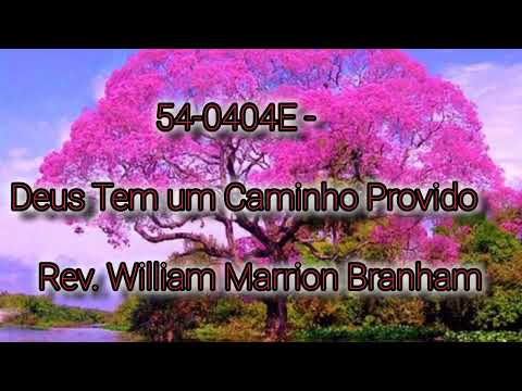 54-0404E -  Deus Tem um Caminho Provido    Rev. William Marrion Branham
