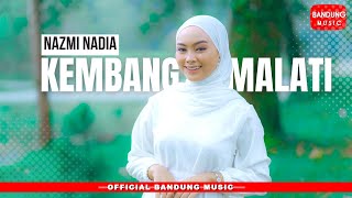 Download lagu KEMBANG MALATI - NAZMI NADIA [ Bandung Music] mp3