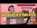 AKU INGIN CINTA YANG NYATA Rinto Harahap Cover Budi Sinaga