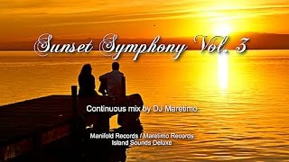 DJ Maretimo - Sunset Symphony Vol. 3, HD, 2017 (2 Hours) Beautiful Sundowner Mix