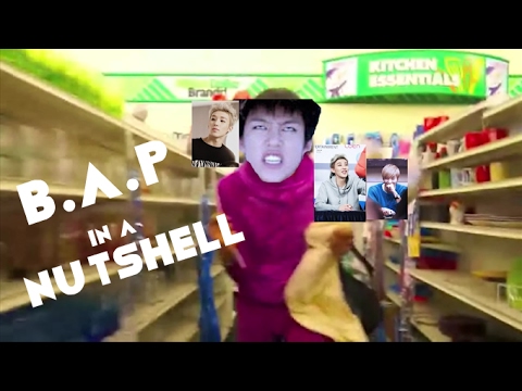 B.A.P IN A NUTSHELL