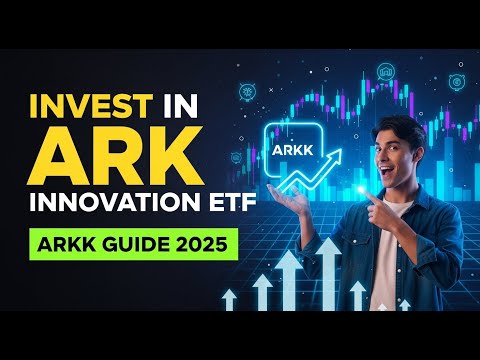 How to Invest in ARK Innovation ETF (ARKK Guide 2025)