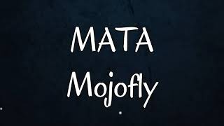 Download lagu Mojofly - Mata (Lyrics) mp3