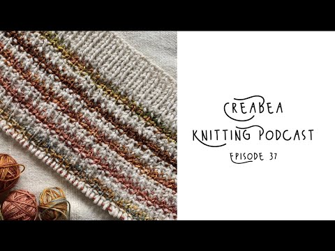 Creabea Knitting Podcast - Episode 37: Cast-on Fever