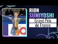Rion SUMIYOSHI JPN Women Free Skating Grand Prix De France 2024 GPFigure