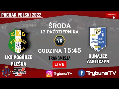 LKS POGÓRZE PLEŚNA vs DUNAJEC ZAKLICZYN! PUCHAR POLSKI 2022