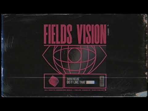 Sven Fields - Do It Like That