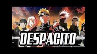Luis Fonsi   Despacito Versi Naruto「AMV」
