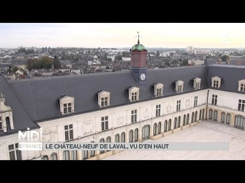VUE D'EN HAUT : Le château-neuf de Laval