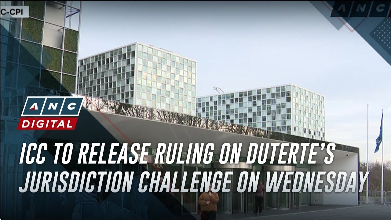 ICC to release ruling on Duterte’s jurisdiction challenge on Wednesday | ANC