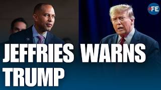‘Day One Changes Everything’: Jeffries Puts Trump On Notice | WORLD NEWS | US NEWS