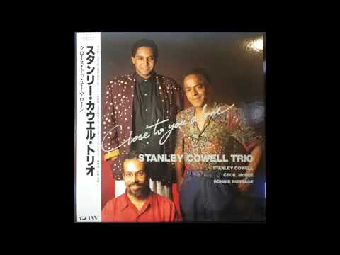 Stanley Cowell Trio  Close To You Alone