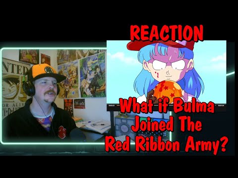 WHAT IF Bulma had joined the Red Ribbon REACTION