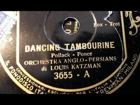 Anglo-Persians "Dancing  Tambourine" led by on Louis Katzman (Brunswick 3655) composer W. C. Polla