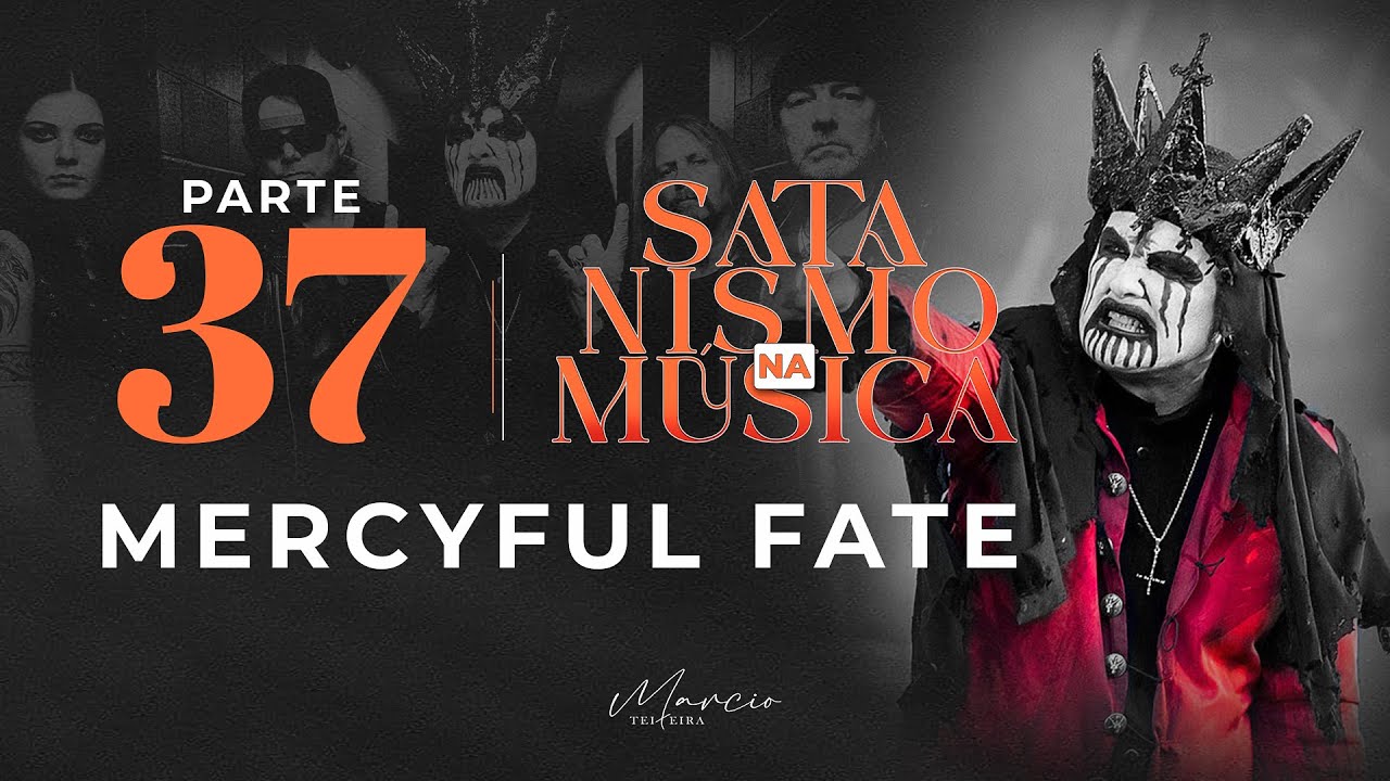 MERCYFUL FATE  - Parte 37 - Satanismo na Música - Marcio Teixeira