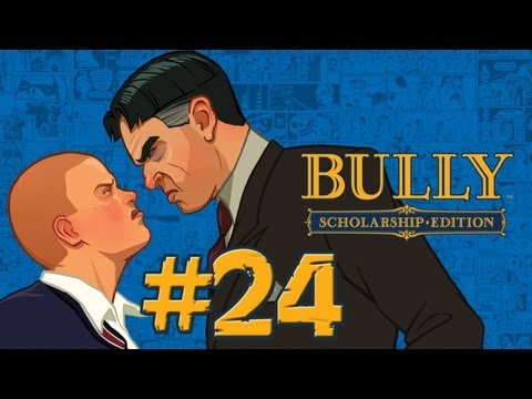 Bully Scholarship Edition Part 24 [HD] Walkthrough