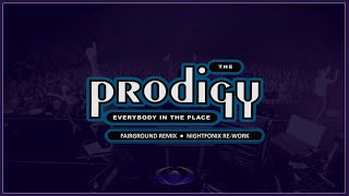 The Prodigy - Everybody In The Place (Fairground Remix) [Nightfonix Re-Work]