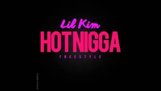 [NEW MUSIC] Lil&#39; Kim - Hot Nigga (Explicit)