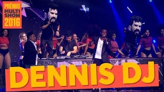 Malandramente | Dennis DJ + MC Nego Bam + MC Nandinho | Prêmio Multishow 2016