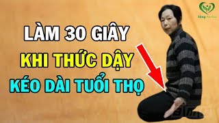 Buổi Sáng Làm Việc Này Chỉ 30 Giây Khi Thức Dậy, Vừa Thải Độc Cơ Thể Vừa Kéo Dài Tuổi Thọ Buổi Sáng Làm Việc Này Chỉ 30 Giây Khi Thức Dậy, Vừa Thải Độc Cơ Thể Vừa Kéo Dài Tuổi Thọ