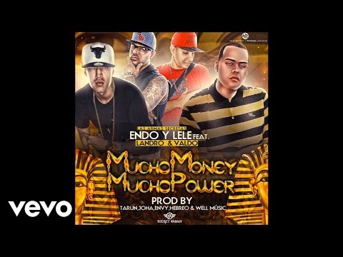 Lele - Mucho Money Mucho Power ft. Endo, Landro & Valdo