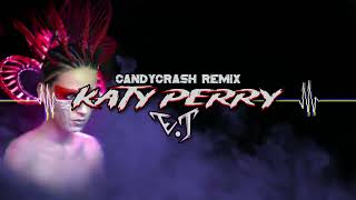 Katy Perry - E.T (CandyCrash Remix)