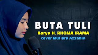 Download lagu RHOMA IRAMA BUTA TULI || COVER MUTIARA AZZAHRA mp3