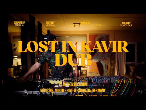 Lost in Kavir Dub - Sumac Dub - Live Dub Mix