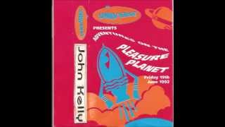 John Kelly @ UNIVERSE Pleasure Planet   June 1992 side A