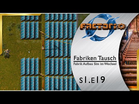 Fabriken Tausch ► ENDLICH wieder Gadarol Video Qualität! 🏭 FACTORIO [s3e19]
