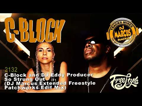 C-Block and DJ Eddy Producer - So Strung Out (DJ Marcus Extended Freestyle Patchworks Edit Mix)