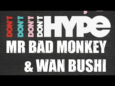 Don't Hype: Mr Bad Monkey vs Wan Bushi (Club 9, Koersel, Belgium)