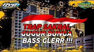 Download lagu TRAP SAKRAL GUGUR BUNGA 🥀 SPESIAL 17-AN 🇮🇩 By DJ @Kandatproduction mp3