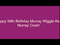 Happy Birthday Murray Wiggle AKA Murray Cook