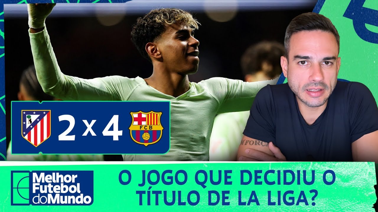 "ESSE TIME DO BARCELONA NÃO DESISTE!" - BECHLER ANALISA VIRADA ÉPICA CONTRA ATLÉTICO DE MADRID