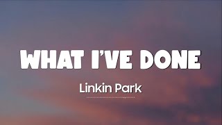 Linkin Park - What I&#39;ve Done (Lyrics + Vietsub)