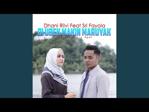 Di Ubek Makin Maruyak (feat. Sri Fayola)