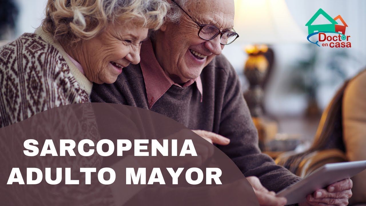 Sarcopenia en el adulto mayor