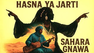Download lagu HASNA YA JARTI | SAHARA GNAWA | MEJDOUB EXPERIENCE PROJECT  mp3