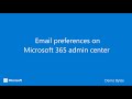 Email Preferences On The Microsoft 365 Admin Center