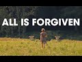 All is Forgiven [Official Trailer]