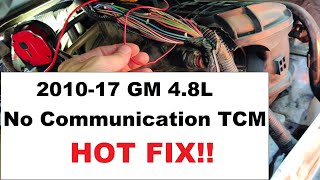 GM 2010-2017 4.8L | No Communication TCM, FIXED!!