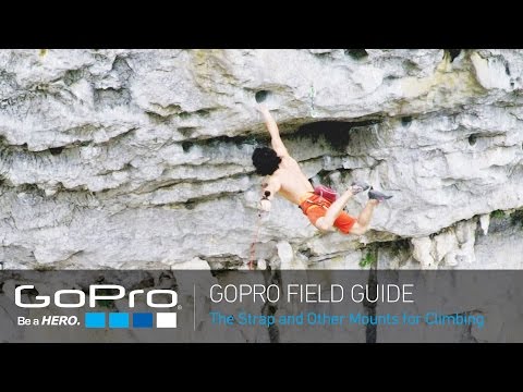 GoPro HERO4 Session Field Guide: The Strap and Other Mounts for Climbing