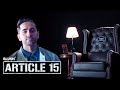 Article 15 Throne Of Equal Opportunities Ft Ayushmann Khurrana Blush