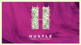 Double Pleasure - Hustle video
