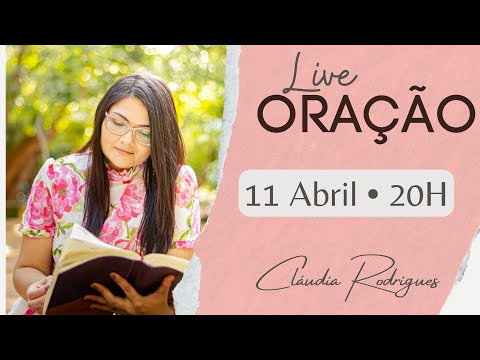Live de Oração 11/04 às 20h | Cláudia Rodrigues