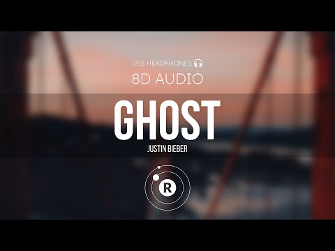 Justin Bieber - Ghost (8D AUDIO)