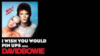 I Wish You Would - Pin Ups [1973] - David Bowie
