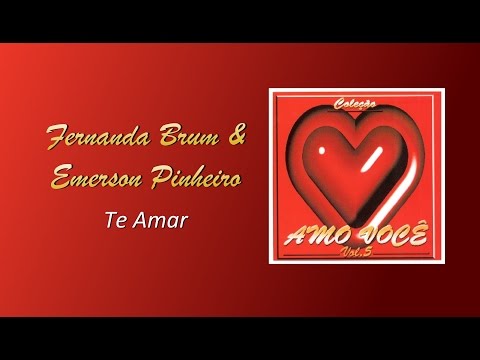 Fernanda Brum e Emerson Pinheiro - Te Amar